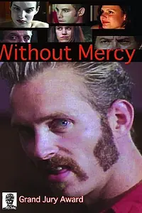 Постер к фильму «Without Mercy (2005)»