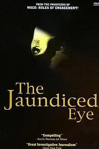 Главный постер фильма «The Jaundiced Eye (1999)»