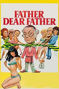 Главный постер фильма «Father Dear Father (1973)»