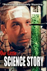 Постер к фильму «Our Little Science Story (2005)»