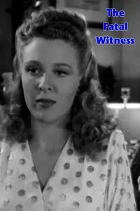 Постер к фильму «The Fatal Witness (1945)»