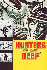 Постер к фильму «Hunters of the Deep (1954)»