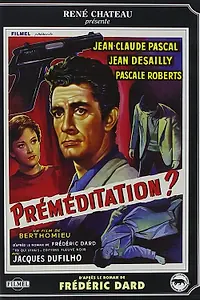 Постер к фильму «Préméditation (1960)»