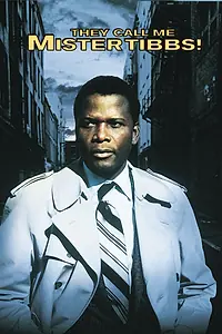 Главный постер фильма «Меня зовут Мистер Тиббс! (1970)»