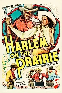 Главный постер фильма «Harlem on the Prairie (1937)»