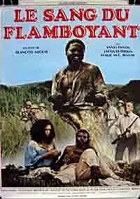 Главный постер фильма «Le sang du flamboyant (1981)»