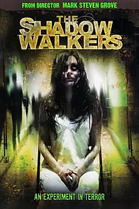 Постер к фильму «The Shadow Walkers (2006)»