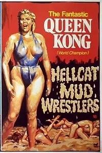 Постер к фильму «Hellcat Mud Wrestlers (1983)»