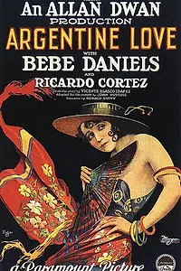 Главный постер фильма «Argentine Love (1924)»