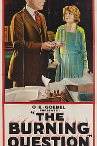 Постер к фильму «The Burning Question (1919)»