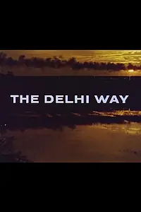 Главный постер фильма «The Delhi Way (1964)»