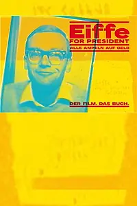Постер к фильму «Eiffe for President - Alle Ampeln auf Gelb (1995)»