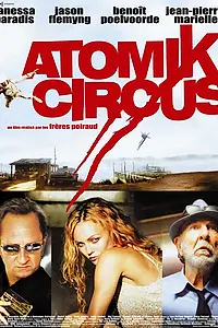Главный постер фильма «Атомный цирк: Возвращение Джеймса Баттла (2004)»