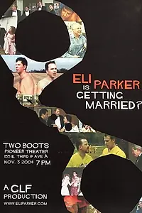 Постер к фильму «Eli Parker Is Getting Married? (2003)»