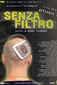 Главный постер фильма «Senza filtro (2001)»