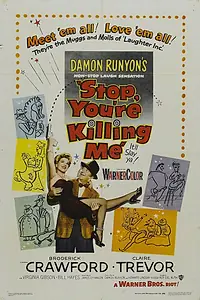 Главный постер фильма «Stop, You're Killing Me (1952)»