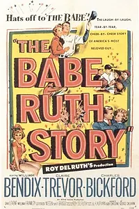 Главный постер фильма «The Babe Ruth Story (1948)»