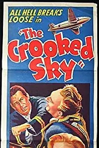 Главный постер фильма «The Crooked Sky (1957)»