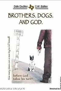 Главный постер фильма «Brothers. Dogs. And God. (2000)»