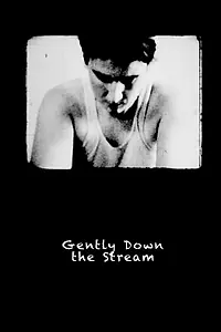 Постер к фильму «Gently Down the Stream (1981)»