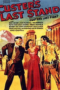 Постер к фильму «Custer's Last Stand (1936)»