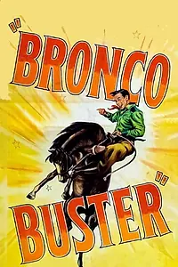 Постер к фильму «Bronco Buster (1952)»