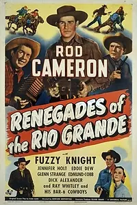 Главный постер фильма «Renegades of the Rio Grande (1945)»