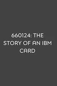Главный постер фильма «660124: The Story of an IBM Card (1961)»