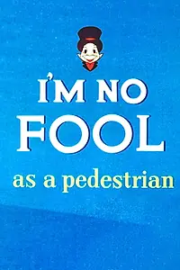 Главный постер мультфильма «I'm No Fool as a Pedestrian (1956)»