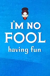Главный постер мультфильма «I'm No Fool Having Fun (1956)»