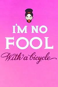 Главный постер мультфильма «I'm No Fool with a Bicycle (1956)»
