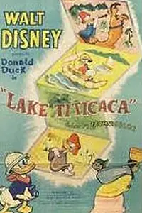 Главный постер мультфильма «Donald Duck Visits Lake Titicaca (1955)»