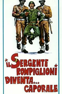 Главный постер фильма «Il Sergente Rompiglioni diventa... caporale (1975)»