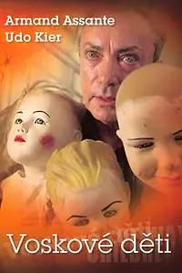 Главный постер фильма «Дети из воска (2007)»