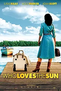 Главный постер фильма «Кто любит солнце (2006)»