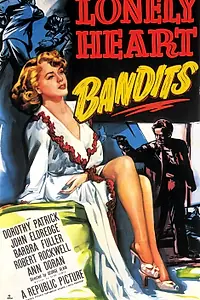 Главный постер фильма «Lonely Heart Bandits (1950)»