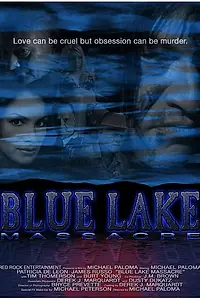 Главный постер фильма «Blue Lake Massacre (2007)»