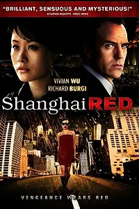 Главный постер фильма «Шанхайский красный (2006)»