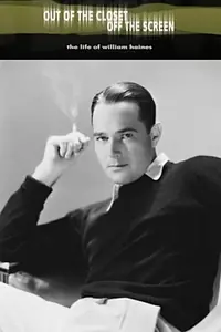 Постер к фильму «Out of the Closet, Off the Screen: The Life of William Haines (2001)»
