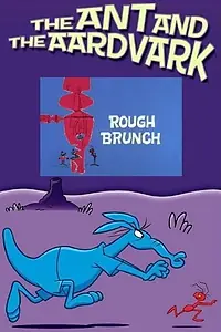 Главный постер мультфильма «Rough Brunch (1971)»