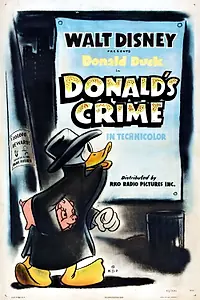 Главный постер мультфильма «Преступление Дональда (1945)»