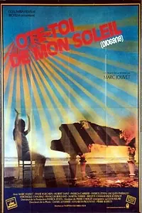 Постер к фильму «Ote-toi de mon soleil (1984)»