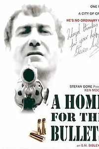 Постер к фильму «A Home for the Bullets (2005)»