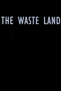 Главный постер фильма «The Waste Land (1996)»