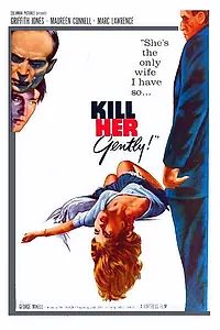 Постер к фильму «Kill Her Gently (1957)»
