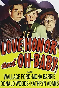 Главный постер фильма «Love, Honor and Oh-Baby! (1940)»