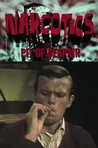 Главный постер фильма «Narcotics: Pit of Despair (1967)»