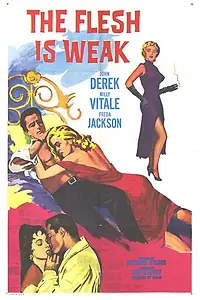 Постер к фильму «The Flesh Is Weak (1957)»