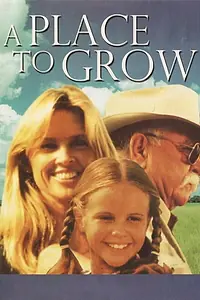 Постер к фильму «A Place to Grow (1995)»