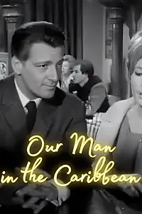 Главный постер фильма «Our Man in the Caribbean (1962)»